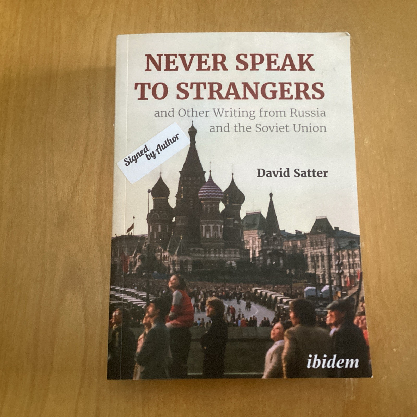 Never Speak to Strangers and Other Writing from Russia… *signed*