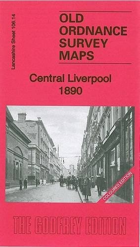 Central Liverpool 1890: La106.14a (Old Ordn… by Parrott, Kay Sheet map, folded