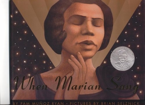When Marian Sang by Brian Selznick Pam Munoz Ryan (2003-05-03) by Pam Munoz Ryan