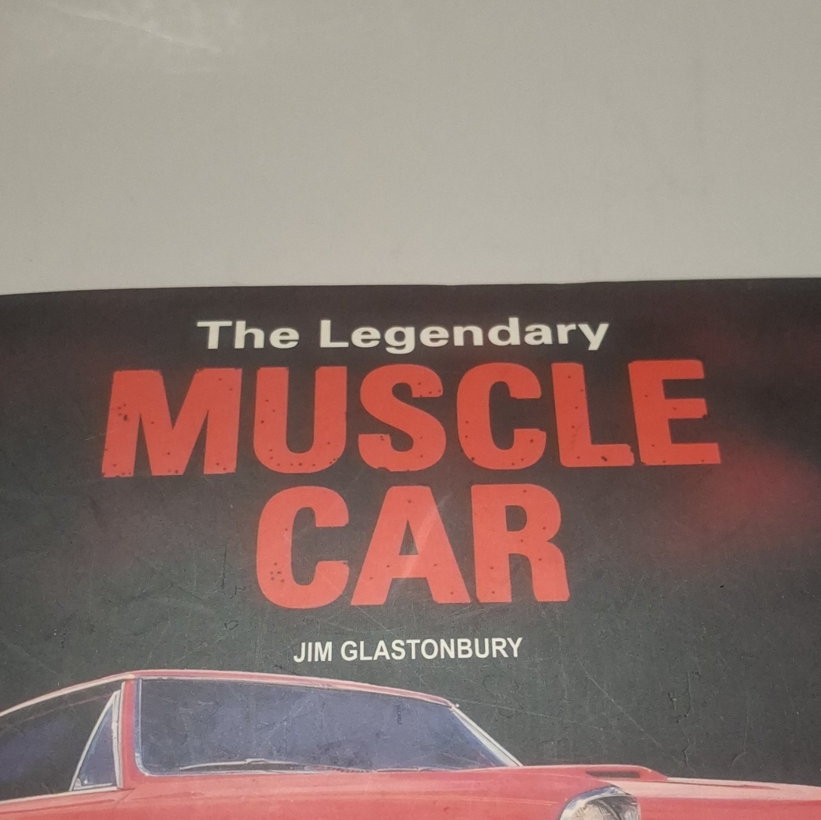 Chartwell Books The Legendary Muscle Car Jim Glastonbury HC 2016