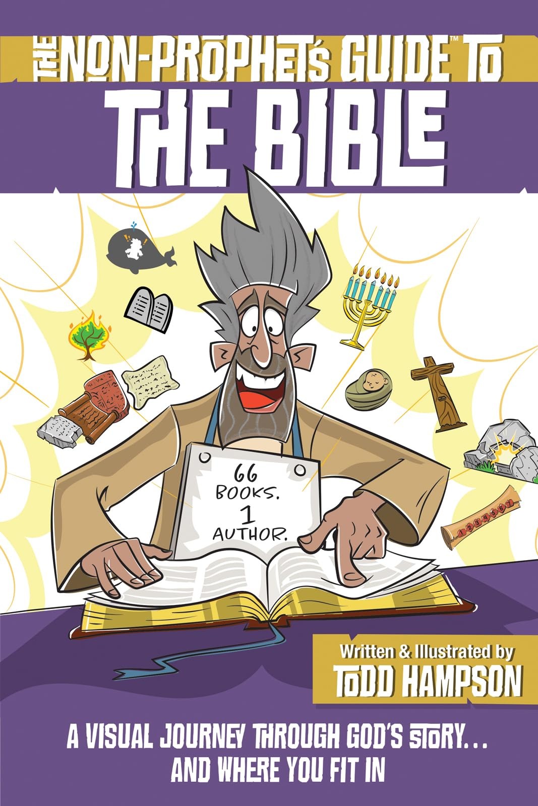 The Non-Prophet’s Guide to the Bible: A Visual Journey Through God’s Story…