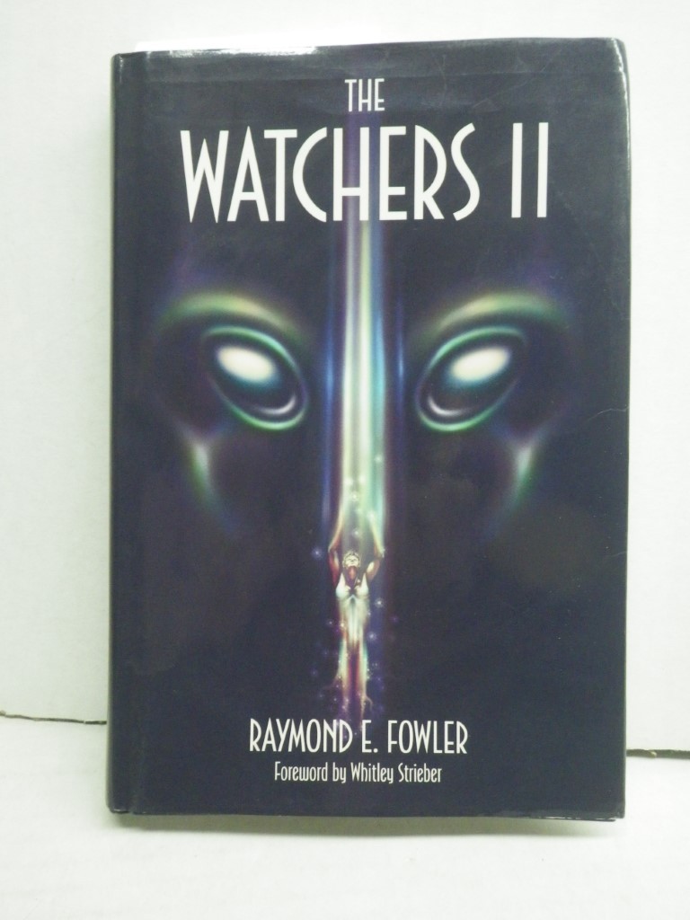 The Watchers II: Exploring Ufos and the Near-Death Experience