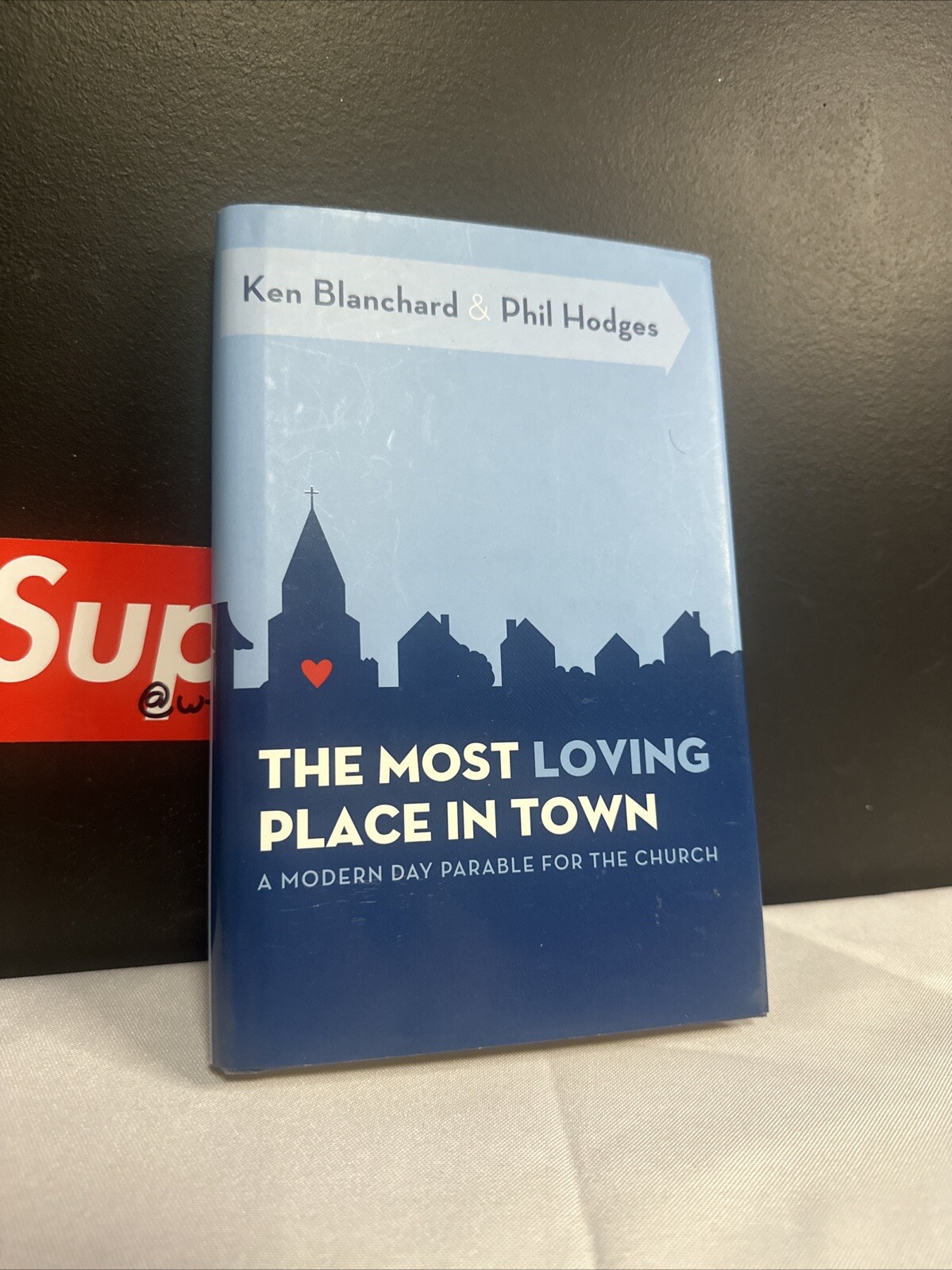 Ken Blanchard And Phil Hodges – The Most Loving Place In Town – Pre Owned