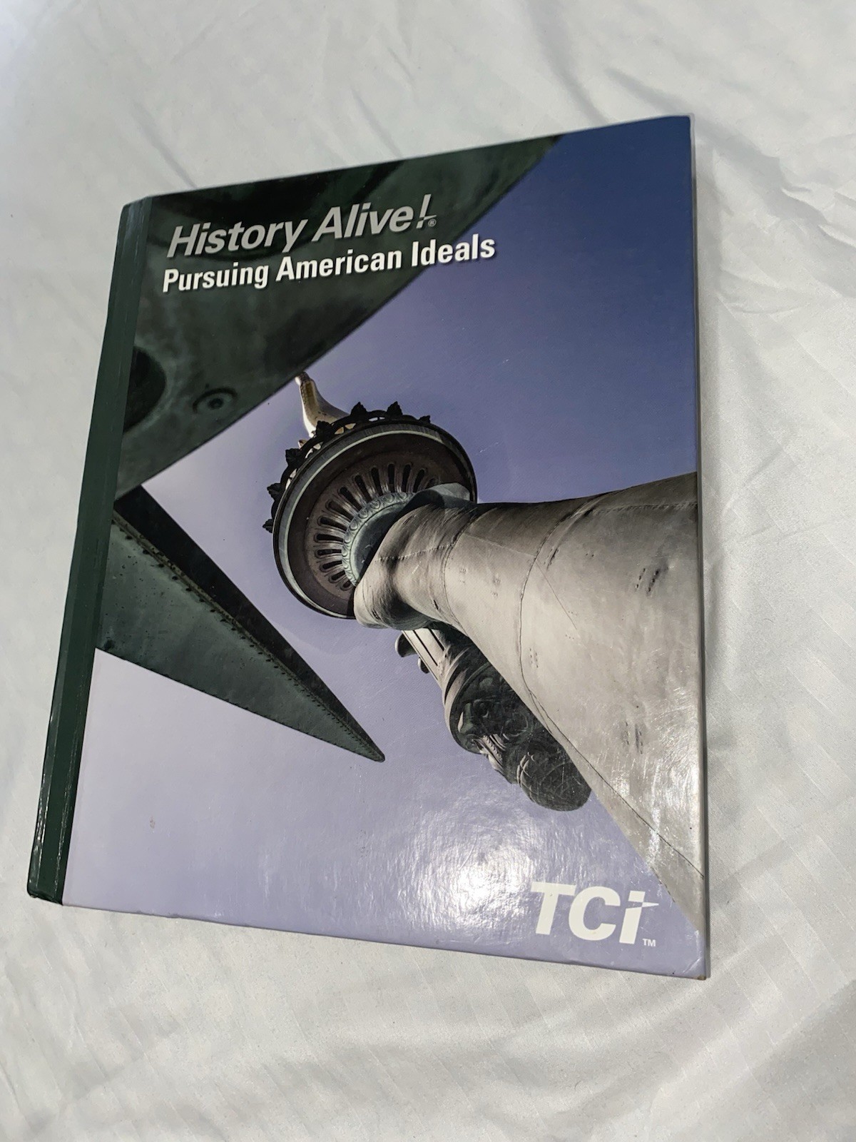 TCI History Alive! Pursuing American Ideals Hardcover Textbook Illustrated