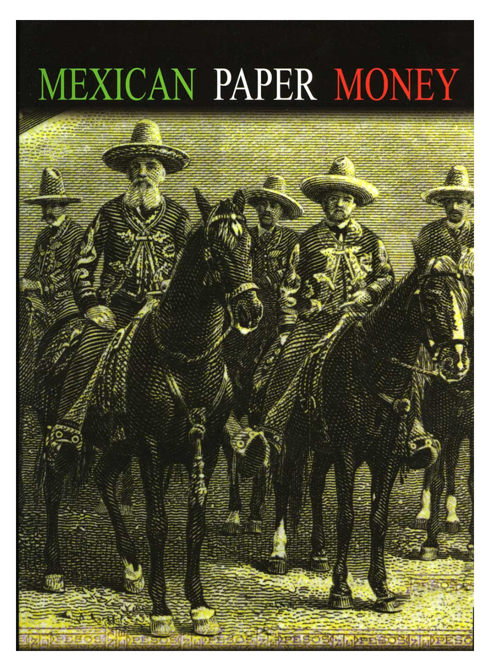 Mexican Paper Money 2010 Hard Cover – High Resolution / Full Color