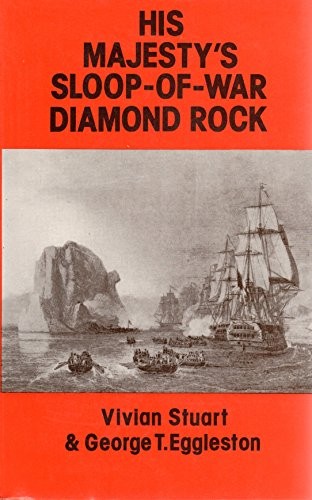 His Majesty’s Sloop of War “Diamond Rock” – Stuart, Vivian