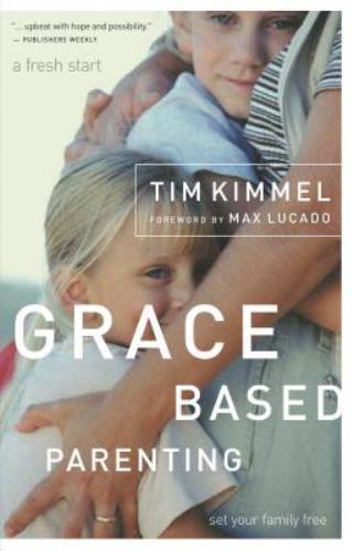 Grace-Based Parenting – 0849905486, Tim Kimmel, paperback