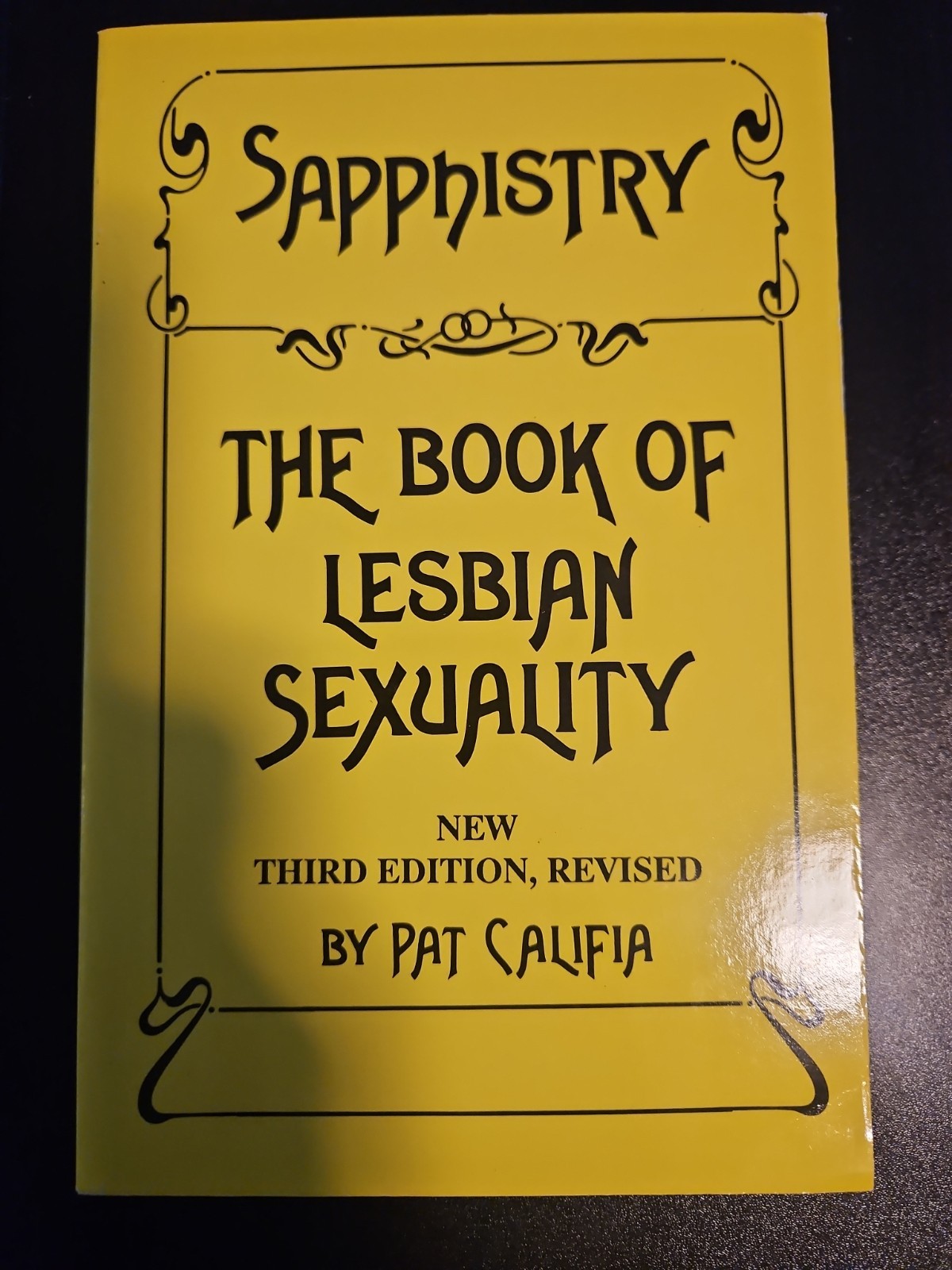 Sapphistry : The Book of Lesbian Sexuality by Pat Califia – 1996 – 3rd ed.