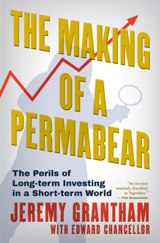 The Making of a Permabear: The Perils of Long-Term Investing in a Short-Term