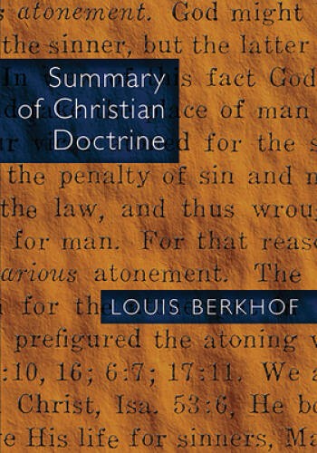 Summary of Christian Doctrine – Paperback By Berkhof, Louis – VERY GOOD