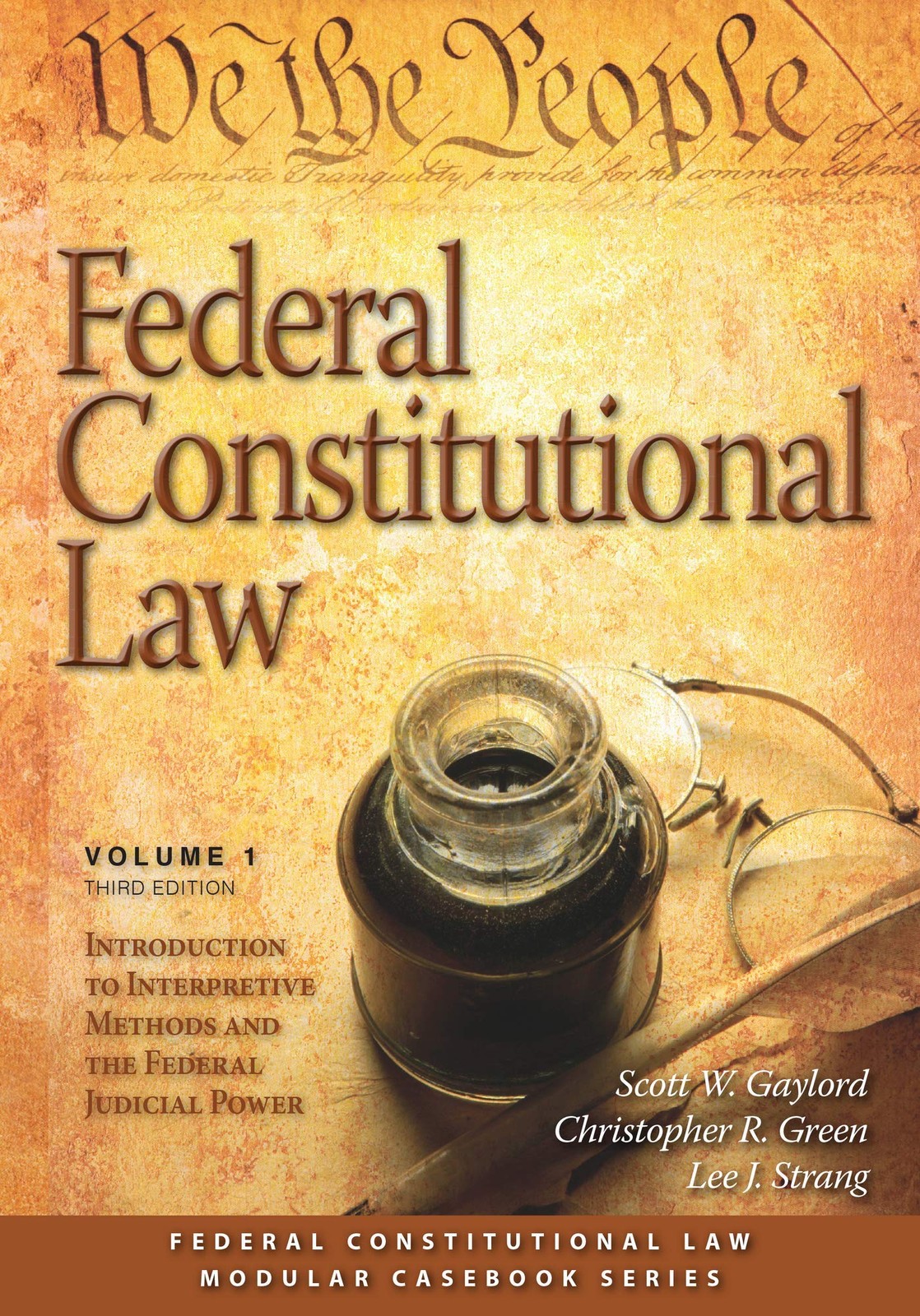 Federal Constitutional Law: Introduction to Interpretive Methods and the Fed…