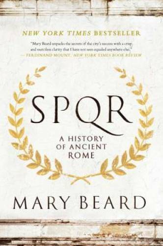 SPQR: A History of Ancient Rome – Paperback By Beard, Mary – VERY GOOD