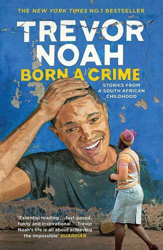 Born A Crime: Stories from a South African Childhood – Paperback – GOOD