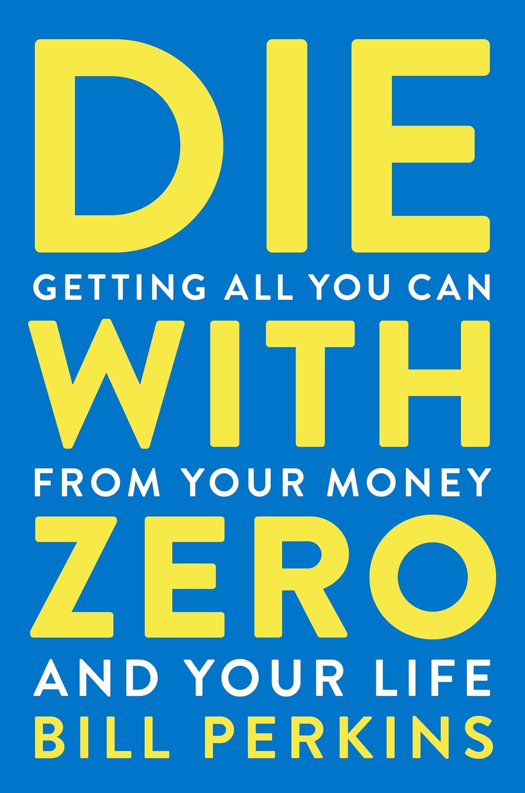 DIE WITH ZERO by Perkins, Bill NEW Paperback