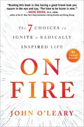 On Fire: The 7 Choices to Ignite a Radically Inspired Life – Hardcover – GOOD