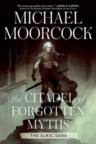 The Citadel of Forgotten Myths (Elric Saga, The) – Hardcover – VERY GOOD