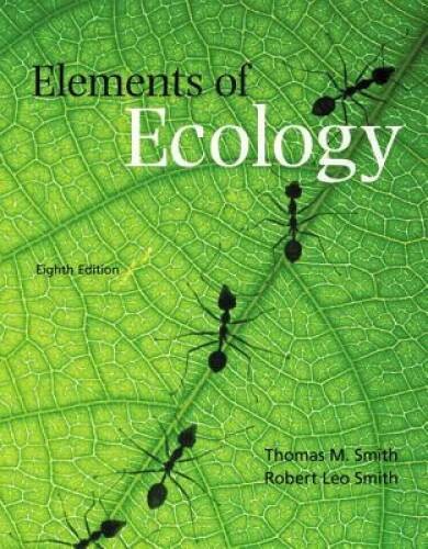 Elements of Ecology (8th Edition) – Paperback By Smith, Thomas M. – VERY GOOD