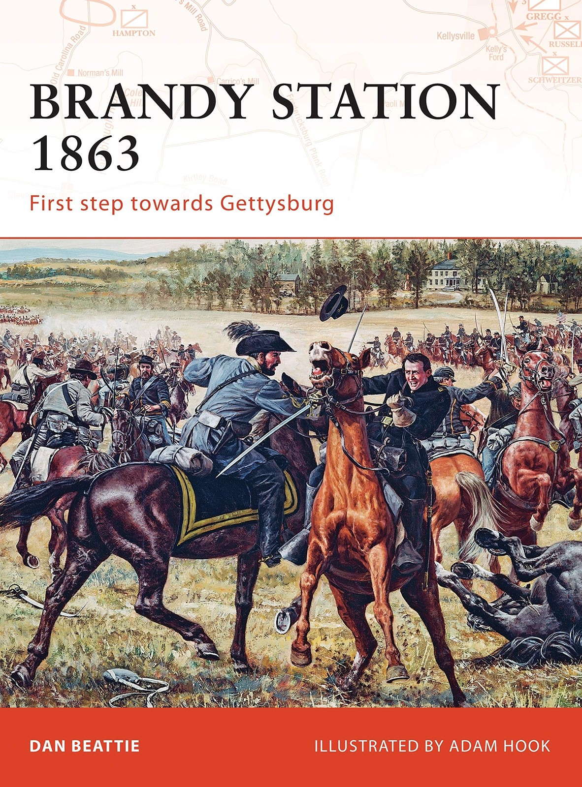 Brandy Station 1863: First step towards Gettysburg (Campaign, 201)