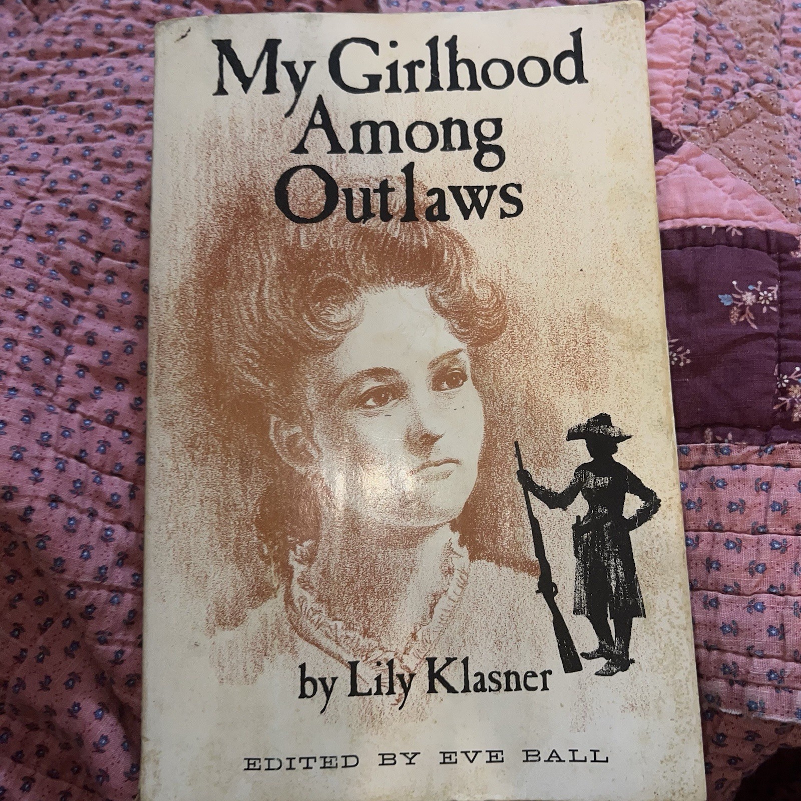 My Girlhood Among Outlaws Lily Klasner 1981 Third Printing 336 pages