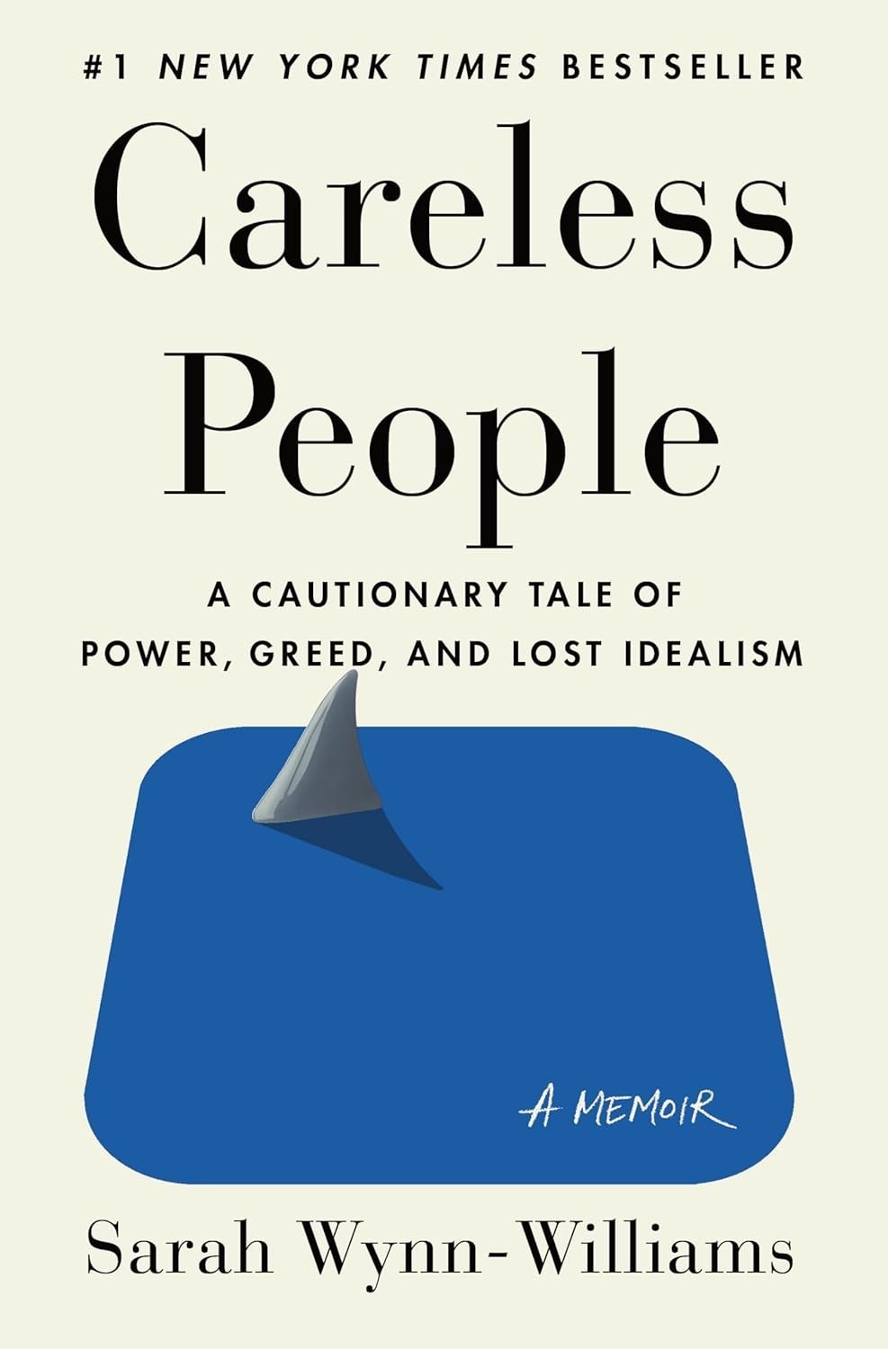 Careless People: A Cautionary Tale of Power, Greed, and Lost Idealism Hardcover