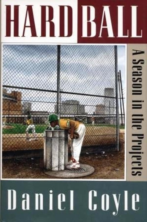 Hardball : A Season in the Projects Hardcover Daniel Coyle