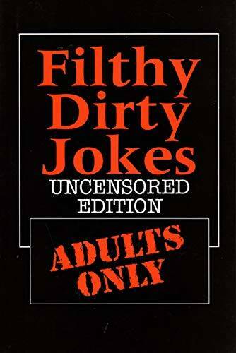 Filthy Dirty Jokes: Uncensored Edition – Paperback By Platinum Press – GOOD