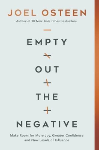 Empty Out the Negative: Make Room for More Joy, Greater Confidence, – VERY GOOD
