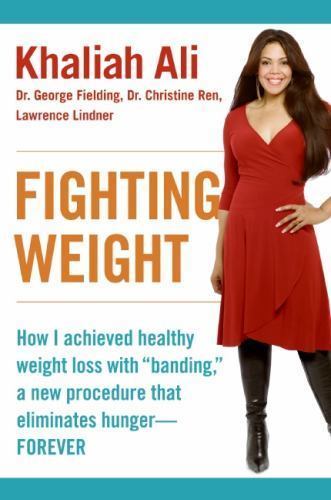 Fighting Weight : How I Achieved Healthy Weight Loss With “Banding,” a New Pr…