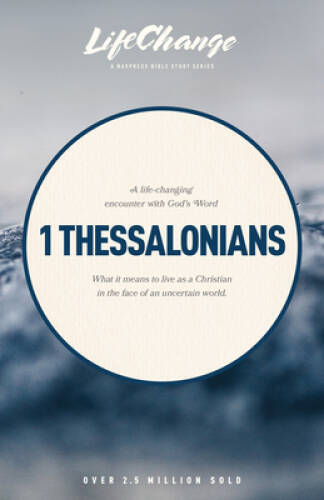 1 Thessalonians (LifeChange) – Paperback By The Navigators – VERY GOOD