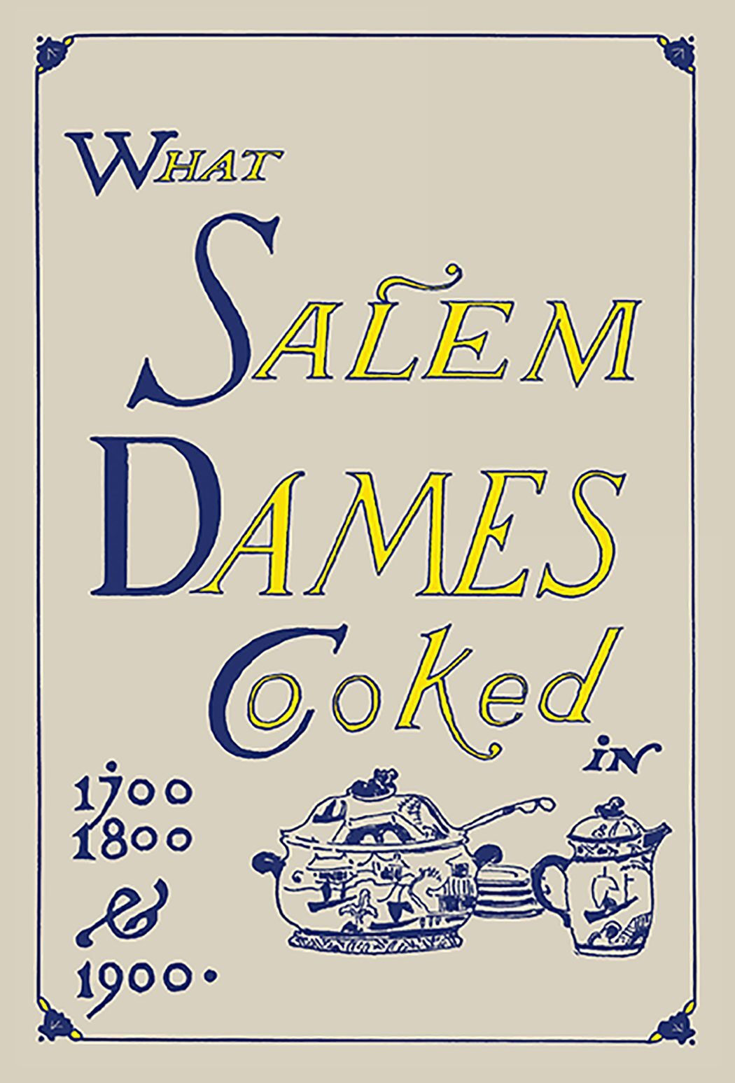 NEW Applewood Books What Salem Dames Cooked, 9781429093149 Applewood Books Trad