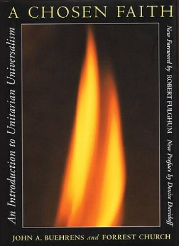 A Chosen Faith: An Introduction to Unitarian Universalism – Paperback – GOOD