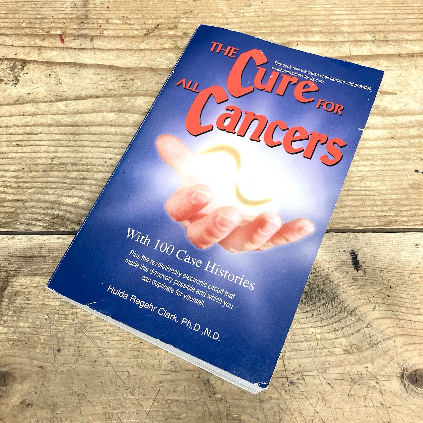 The Cure for All Cancers : With 100 Case Histories by Hulda Regehr Clark Paperba