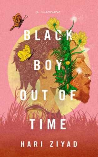 Black Boy Out of Time: A Memoir – Hardcover By Ziyad, Hari – GOOD