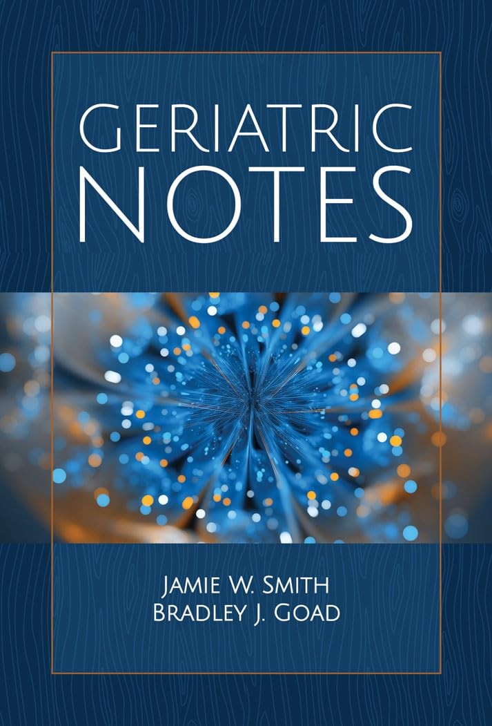 Geriatric Notes: .
