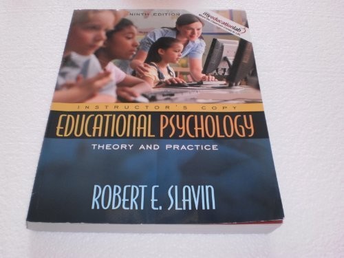 EDUCATIONAL PSYCHOLOGY THEORY AND PRACTICE INSTRUCTOR’S By Robert E. Slavin