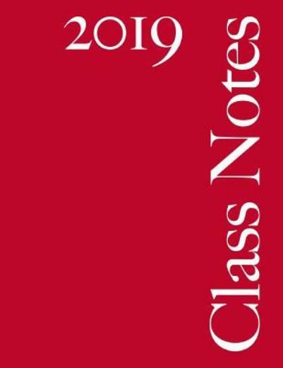Class Notes 2019: Narrow Rule, 216 Pages Plus Index, Red Cover