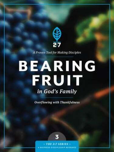 Bearing Fruit in God’s Family: Overflowing with Thankfulness by The Navigators