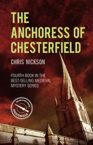 The Anchoress of Chesterfield: John the Ca- paperback, Chris Nickson, 075099309X