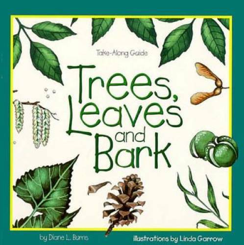 Trees, Leaves & Bark (Take Along Guides) – Paperback By Burns, Diane – GOOD