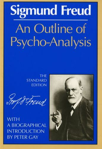An Outline of Psycho-Analysis (The Standard Edition) (Complete Psychological…
