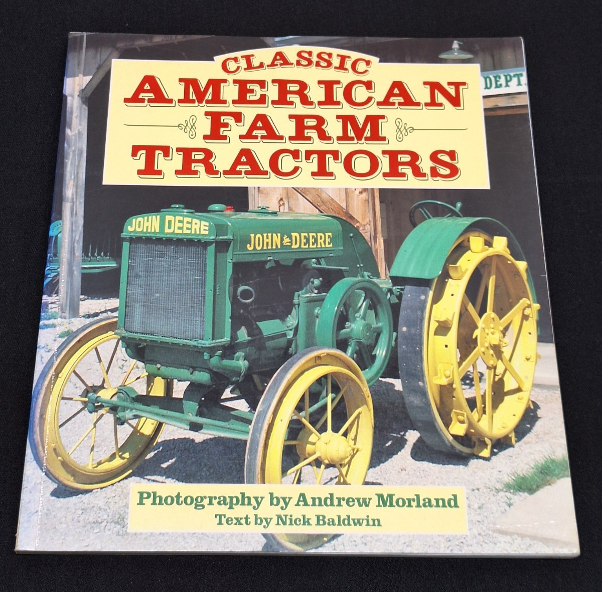 CLASSIC AMERICAN FARM TRACTORS ANDREW MORLAND 1992 Farm Equipment 120 pages book