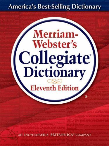 Merriam-Webster’s Collegiate Dictionary by Merriam-Webster