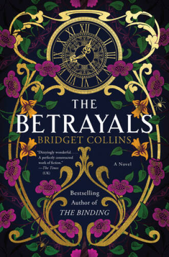 The Betrayals: A Novel – Hardcover By Collins, Bridget – GOOD