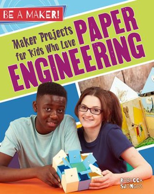 Maker Projects for Kids Who Love Paper Engineering Hardcover Rebe