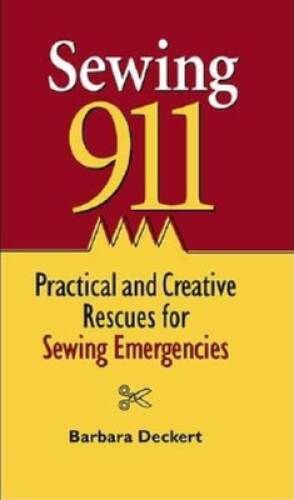 Sewing 911: Practical and Creative Rescues for Sewing Emergenc – GOOD