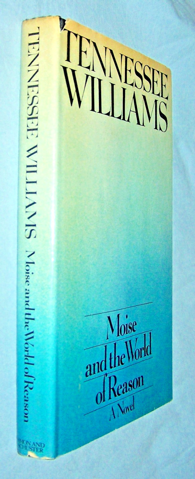 Signed Moise and the World of Reason HB w/dj-Tennessee Williams-1975-190 pages
