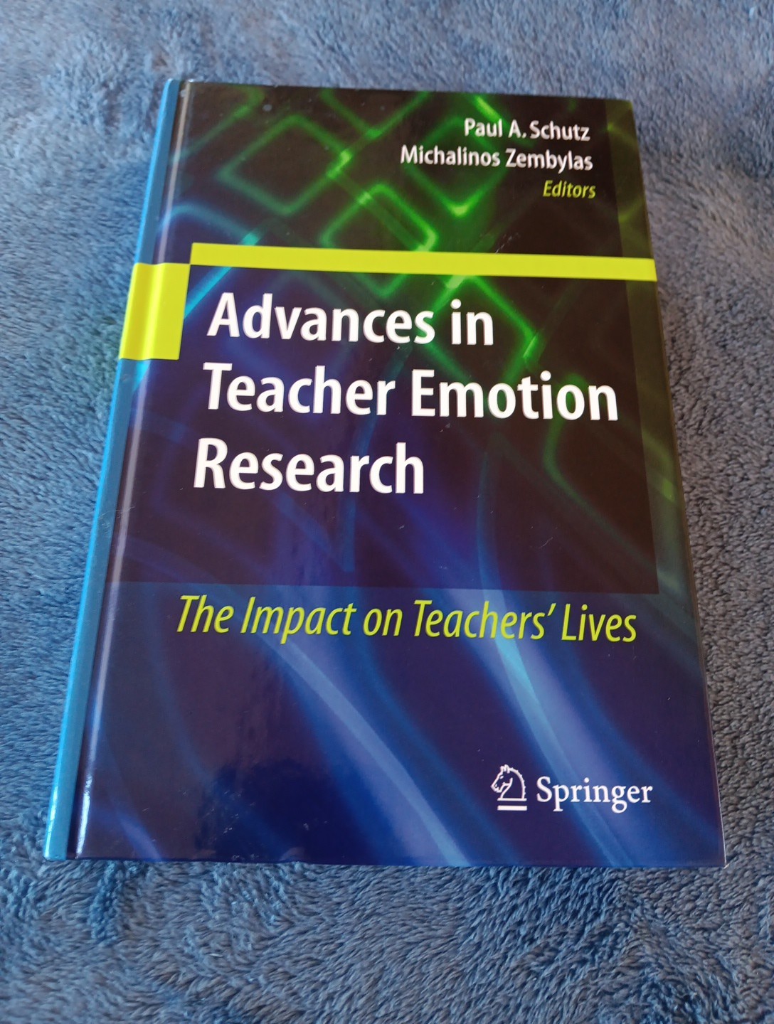 Advances In Teacher Emotion HC Paul A. Schutz Michalinos Zembylas