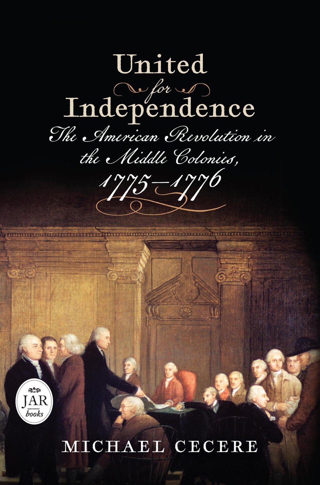 United for Independence: The American Revolution in the Middle Colonies, 177…