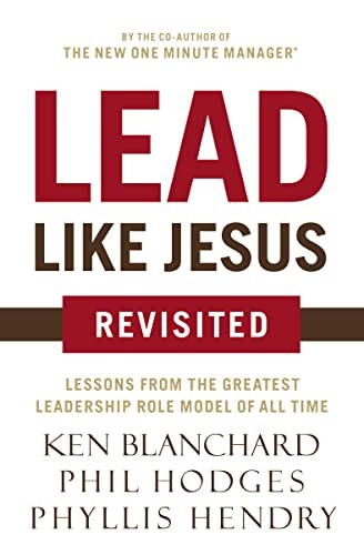 Lead Like Jesus Revisited: Lessons from … by Hodges, Phil Paperback / softback