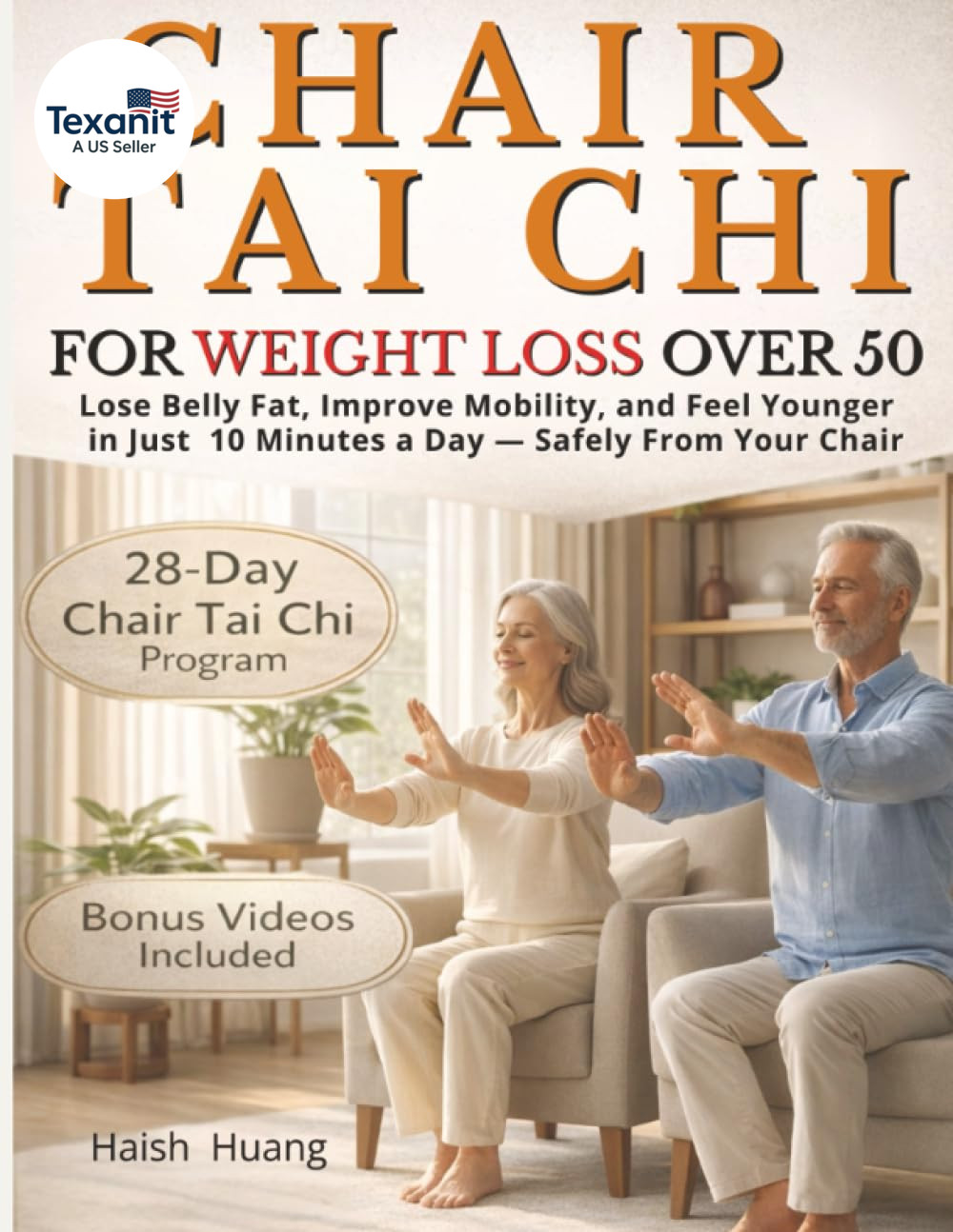 Chair Tai Chi for Weight Loss after 50: Lose Belly Fat, Improve Mobility, and Fe